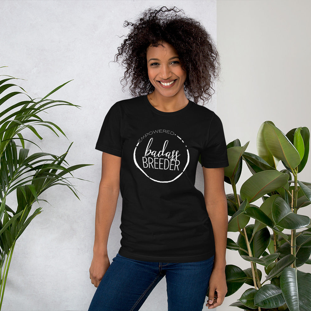 Badass Breeder T-Shirt (unisex)